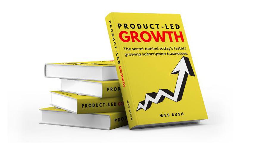Product-Led growth by Wes Bush